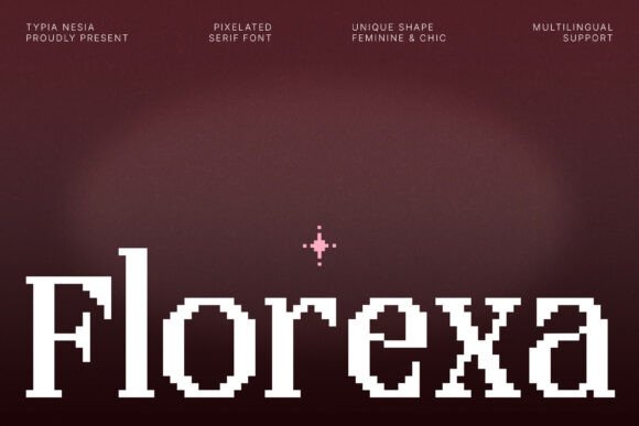 Discover Florexa: A Modern Elegant Pixel Serif Font for Luxury and Chic Designs