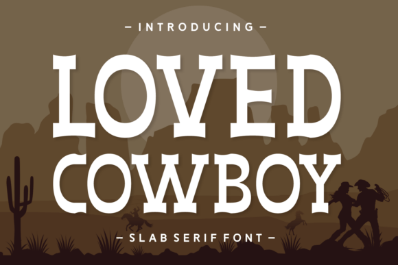 Embrace the Rustic Charm of Loved Cowboy Font
